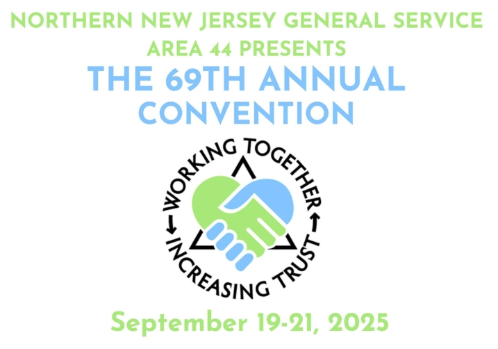 69th Annual Area 44 AA Convention September 19–21, 2025 Location: Doubletree Hotel, Somerset, New Jersey AA & Al-Anon Speakers