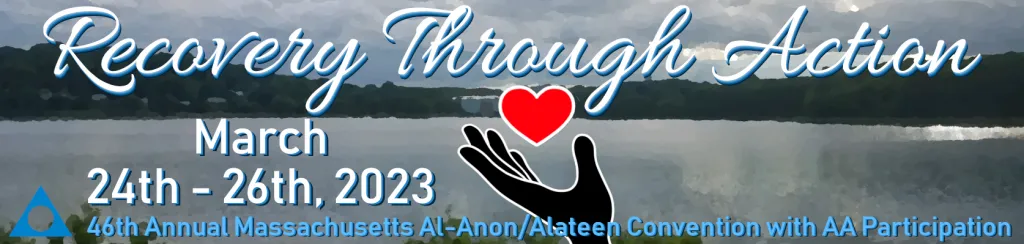 2023 Massachusetts Al-Anon/Alateen Convention with AA Participation, March 24-26, 2023