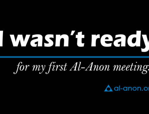 I wasn’t ready for my first Al-Anon meeting…